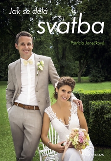 Jak se dělá svatba - Patricia Janečková 